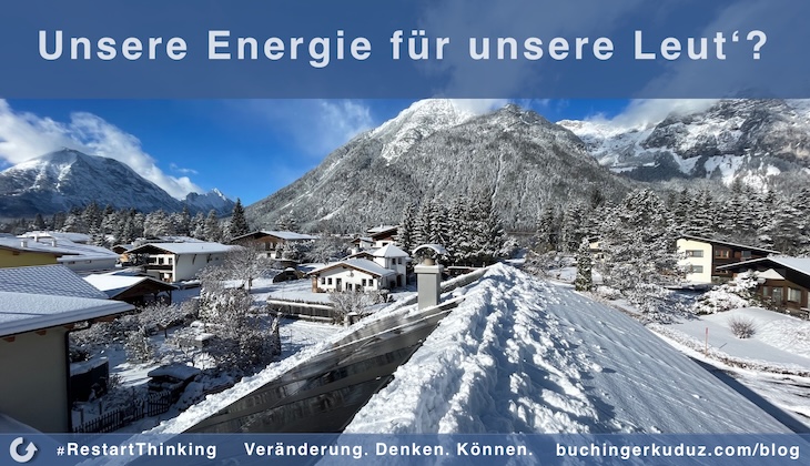 Unsere Energie für unsere Leut? #RestartThinking Blog